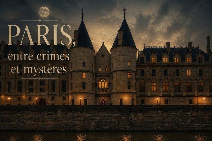 Paris, Entre Crimes et Mystères
